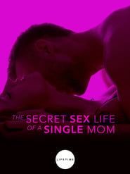 The Secret Sex Life of a Single Mom (2014)